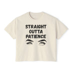 Straight Outta Patience Women’s Boxy Tee – Retro Graphic Throwback